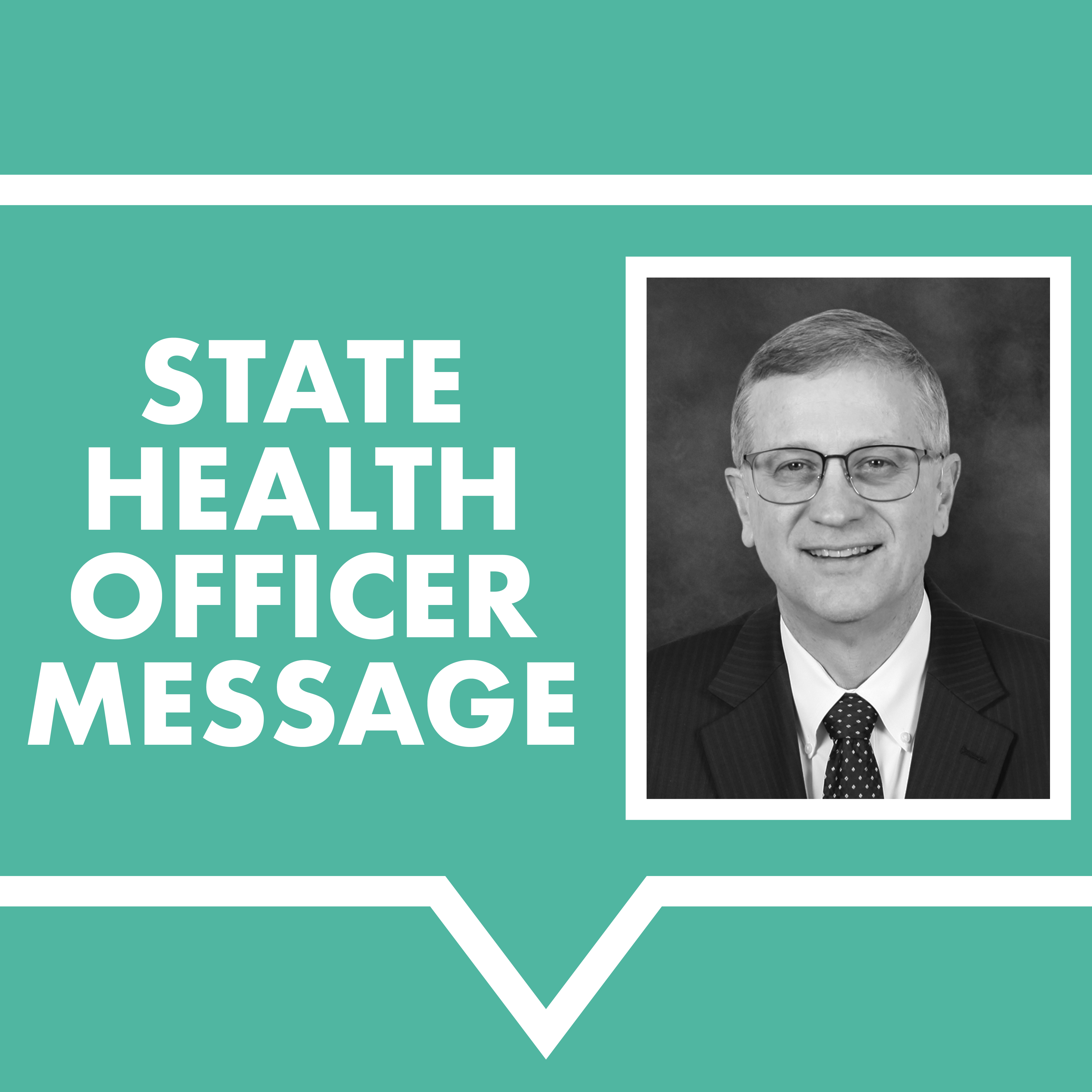 Image: Dr. Harris. Text: state health officer message